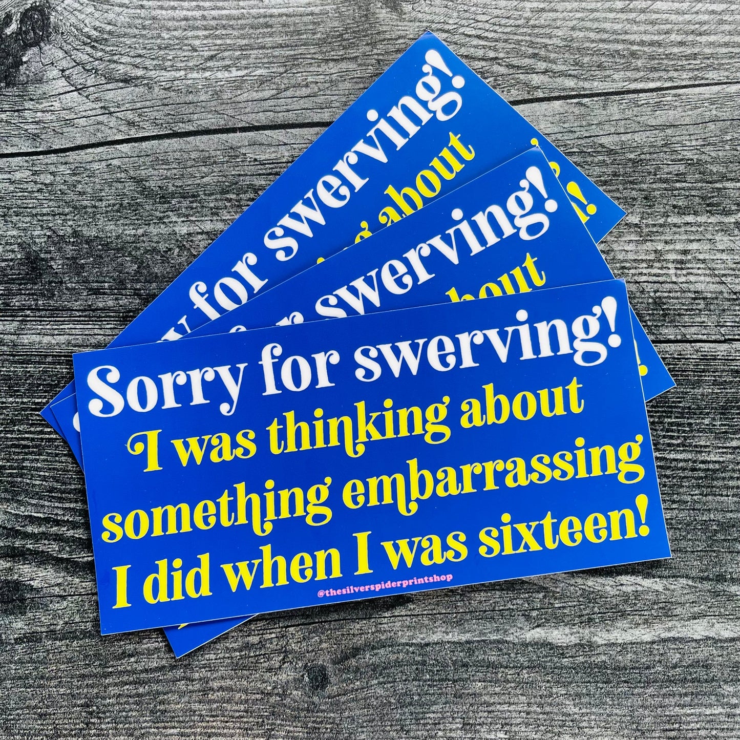 Sorry for Swerving Thinking About Something Embarrassing Bumper Sticker