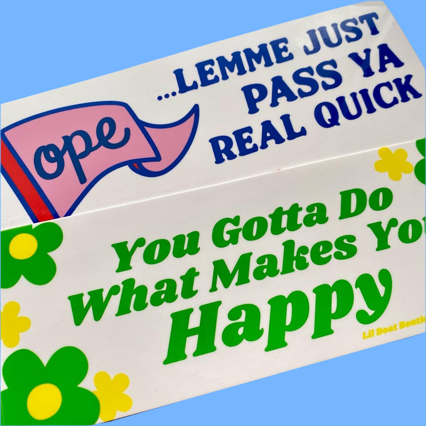 OPE Lemme Just... Bumper Sticker
