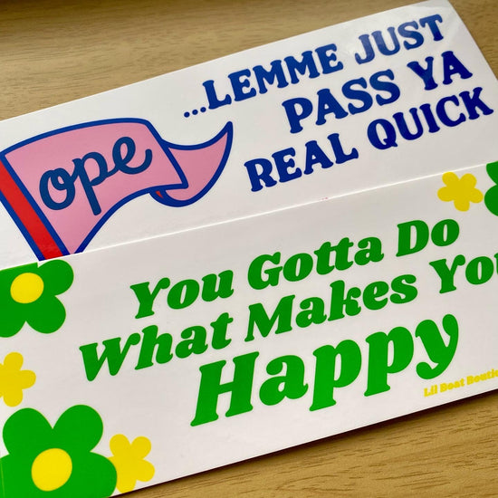 OPE Lemme Just... Bumper Sticker