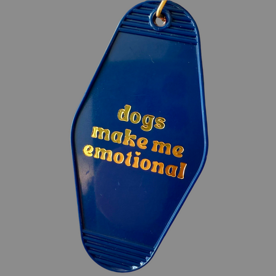 Dogs Make Me Emotional Motel Keychain