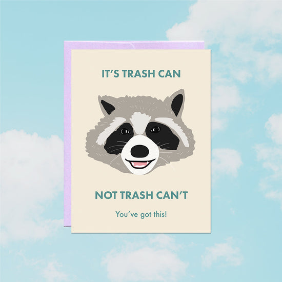 Raccoon Trash Can Not Trash Can't Greeting Card