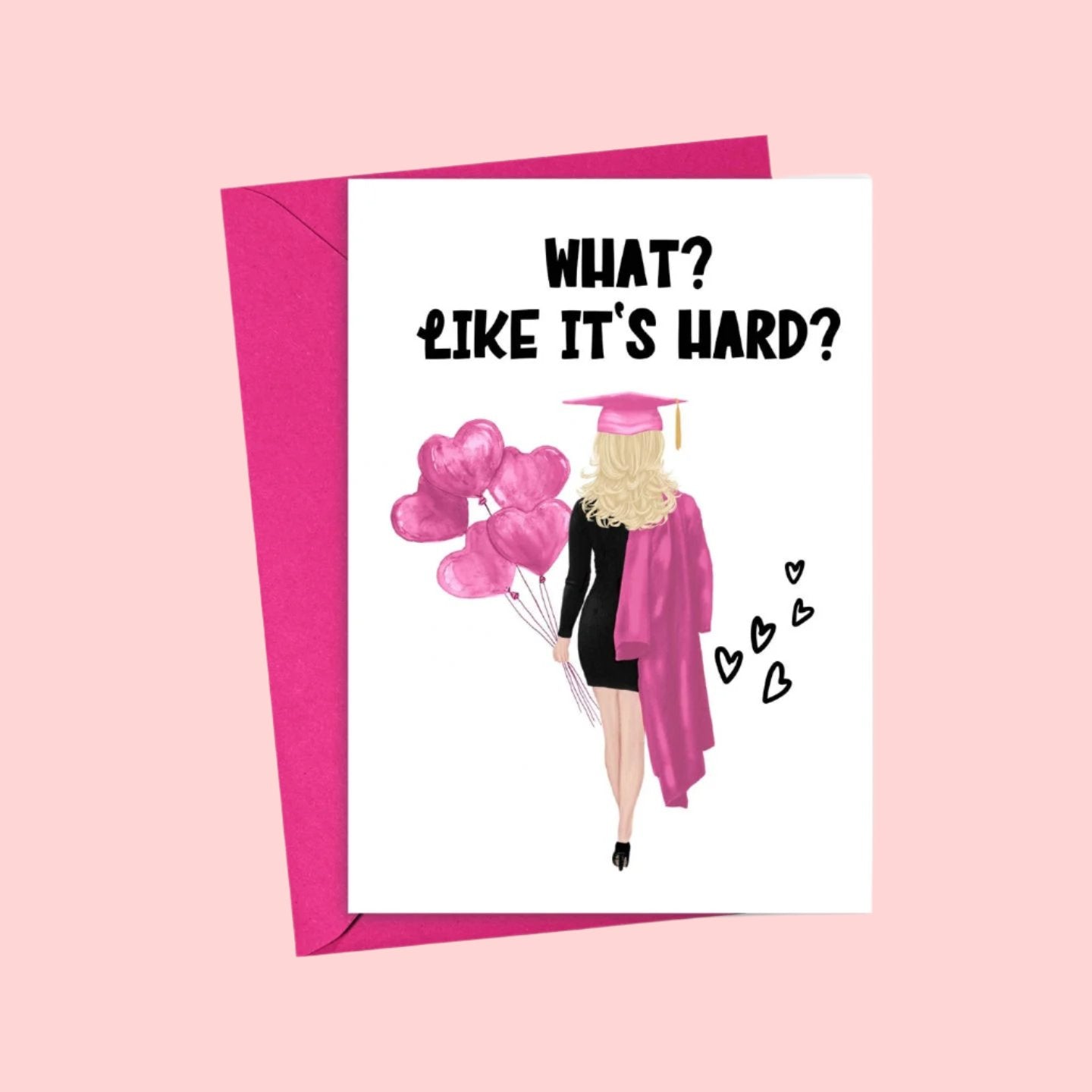 Like It's Hard Funny Graduation Card