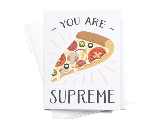 You Are Supreme Greeting Card