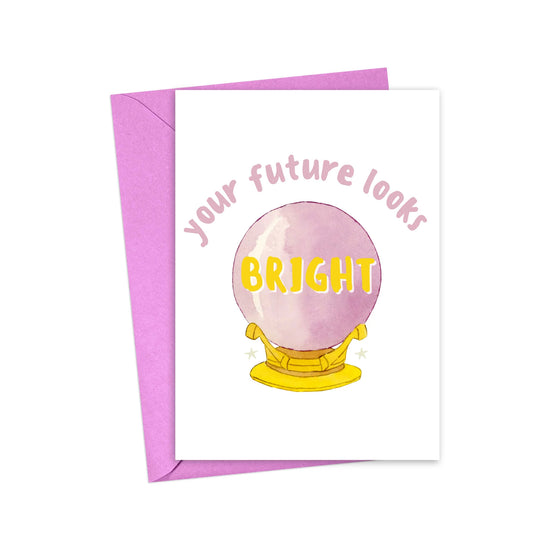 Your Future Looks Bright Crystal Ball Greeting Card