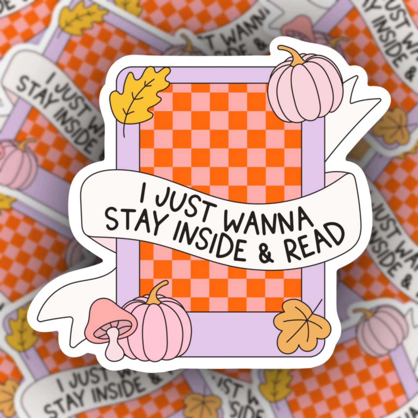 Just Wanna Stay Inside & Read Sticker