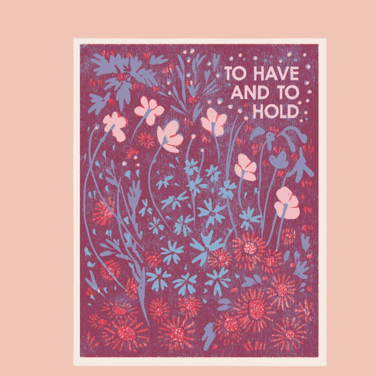 To Have and To Hold Letterpress Card