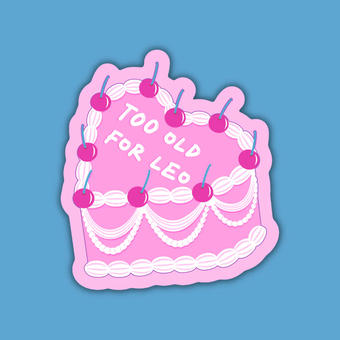 Too Old For Leo Cake Sticker