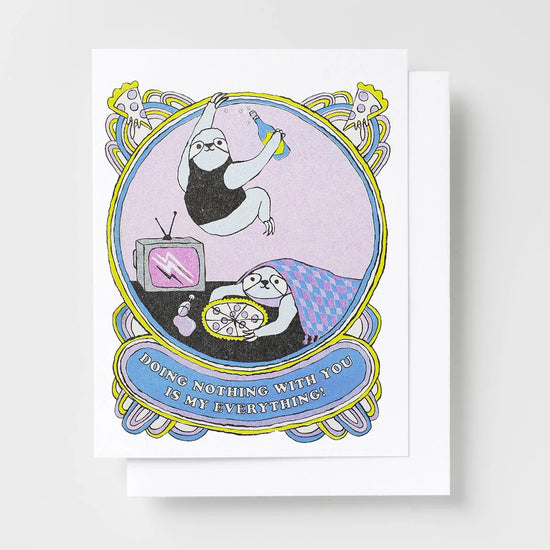 Doing Nothing With You Sloths Risopgrah Greeting Card