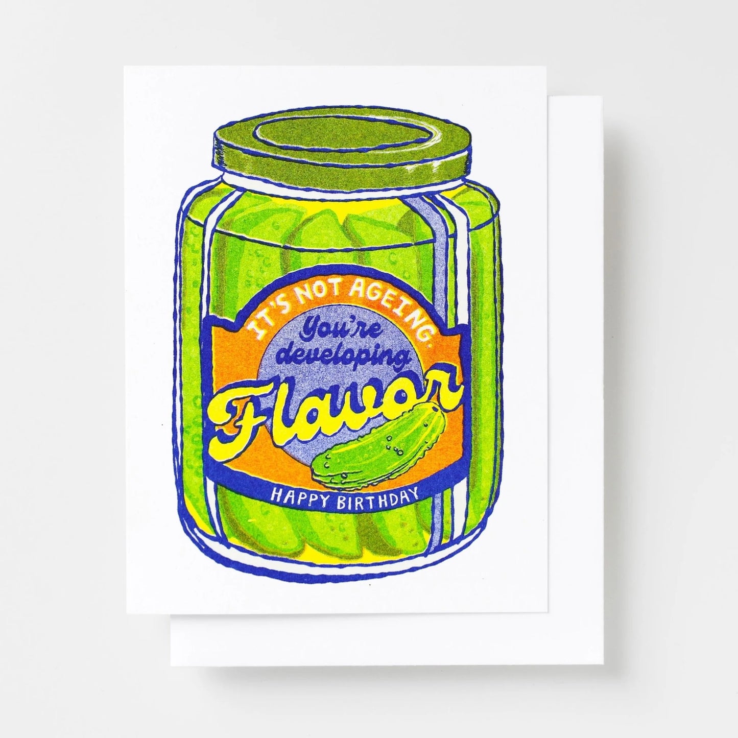 It’s Not Ageing You’re Developing Flavor Pickle Risograph Greeting Card