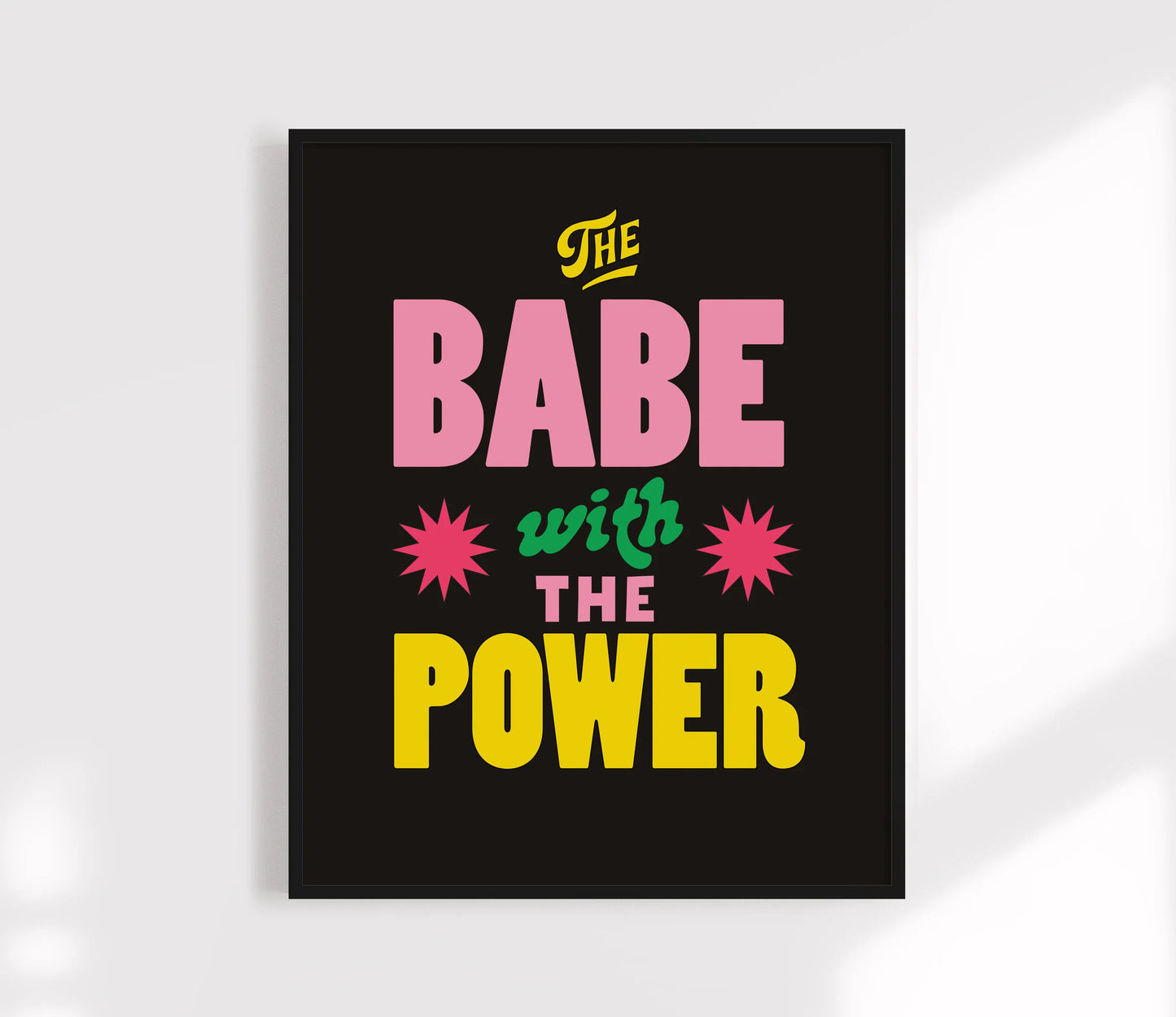 Babe with the Power - 8 x 10 Print