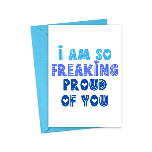 So Freaking Proud Funny Congratulations Card